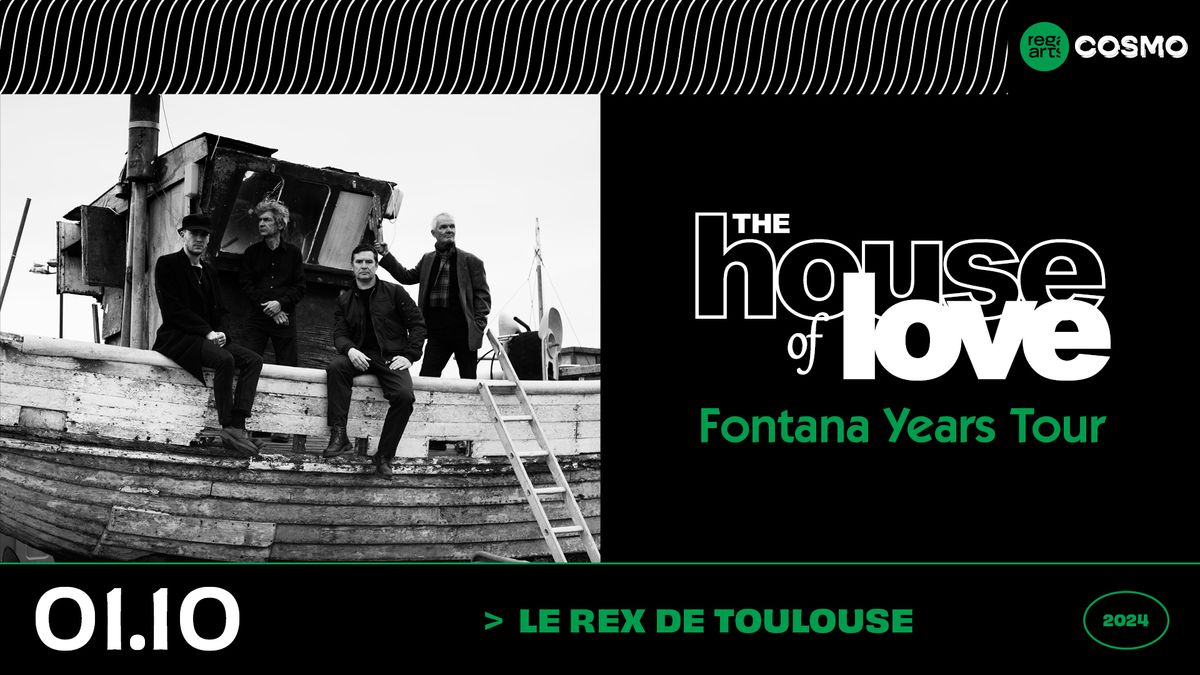 The House Of Love "Fontana Years Tour" \u2022 Le Rex de Toulouse