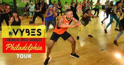 Mr.VYBES "Caribbean Dance Workout Party" - Philadelphia
