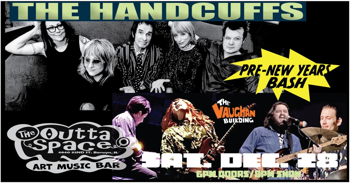 THE HANDCUFFS w\/ THE VAUGHAN BUILDING: PRE-NEW YEAR'S BASH (Rock\/Garage)