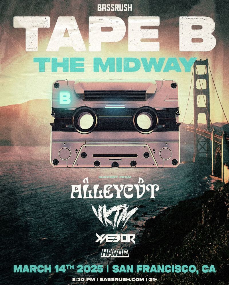 Tape B at The Midway - San Francisco