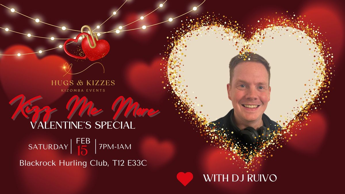 Hugs & Kizzes - Kizz Me More - Valentines Special with DJ Ruivo