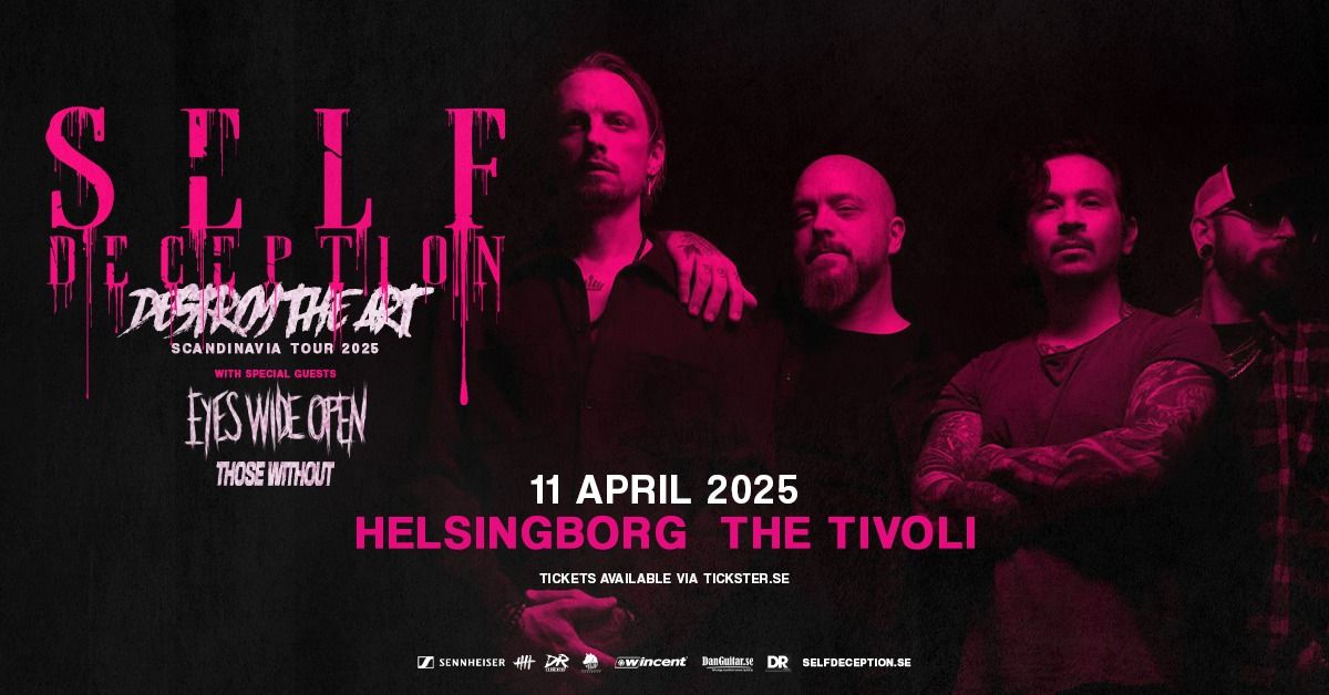 SELF DECEPTION | The Tivoli | Helsingborg 