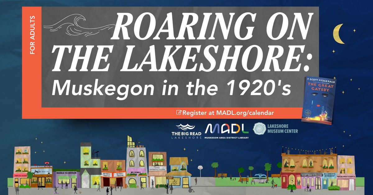 Roaring on the Lakeshore: Muskegon in the 1920s