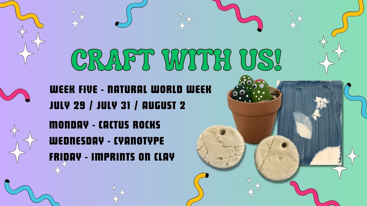 Craft with Us - Week 5 (Natural World)