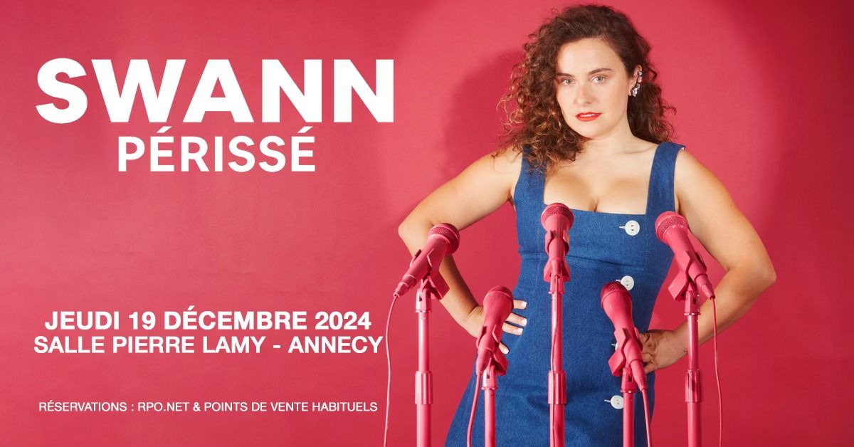 SWANN P\u00c9RISS\u00c9 \u2022 Salle Pierre Lamy, Annecy \u2022 Jeudi 19 d\u00e9cembre 2024