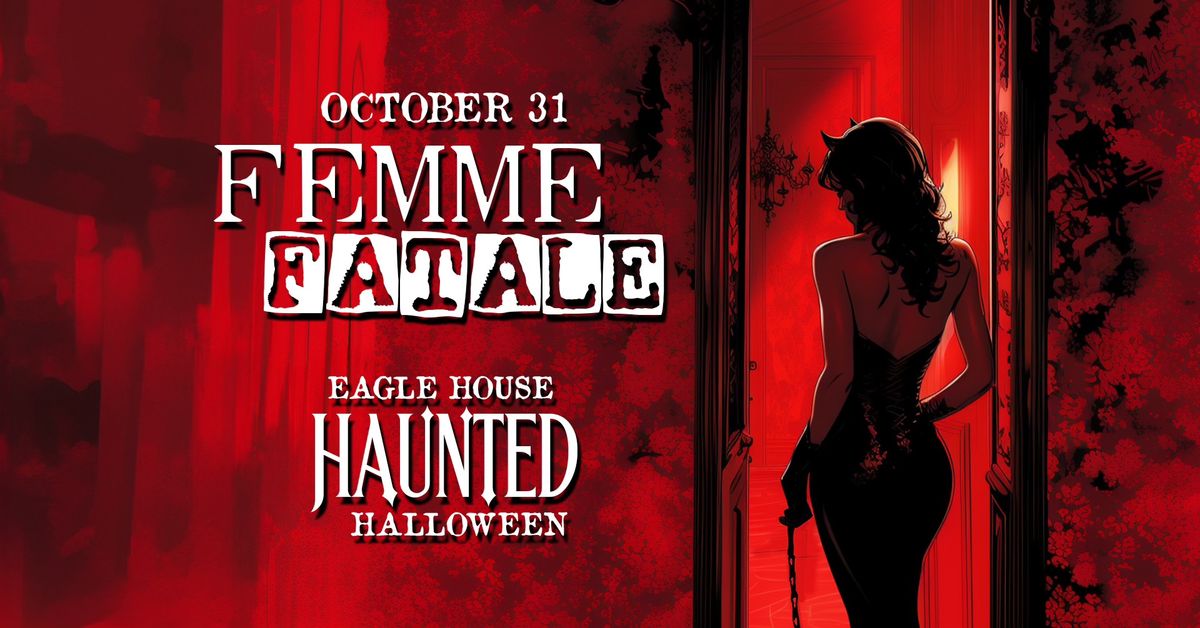 7th annual Haunted Halloween - Femme Fatale