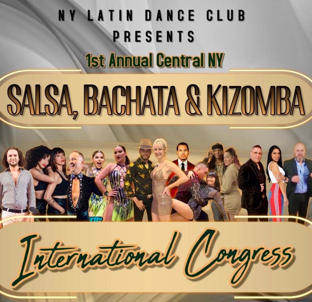 1st ANNUAL CENTRAL NY SALSA, BACHATA & KIZOMBA CONGRESS