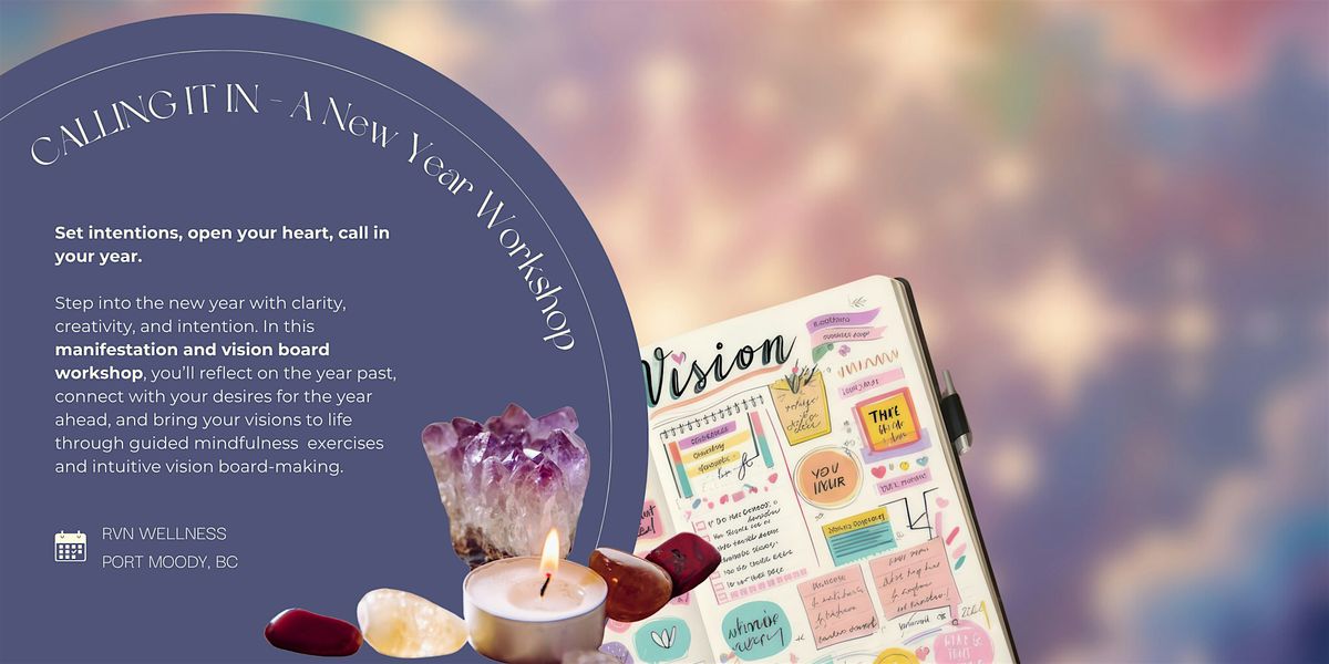 Calling It In: A New Year Vision Board & Manifestation Workshop