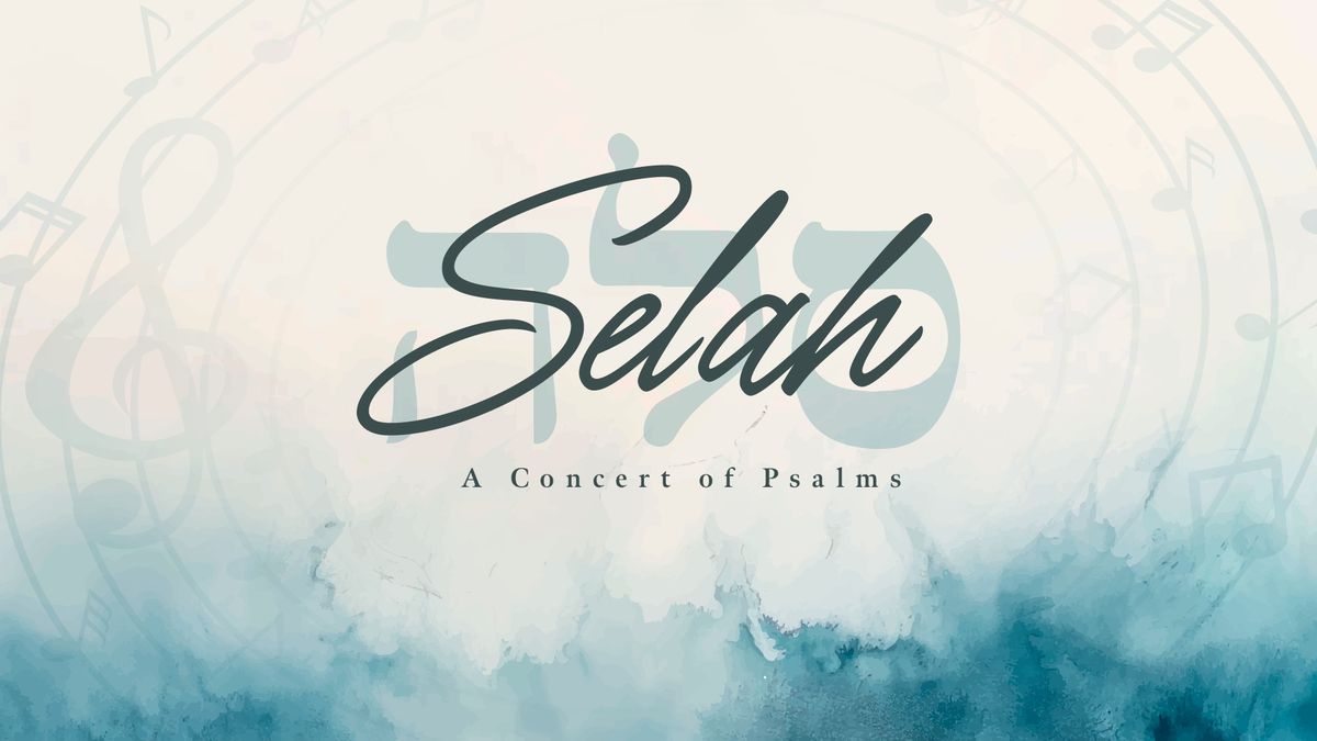 Selah: A Concert of Psalms