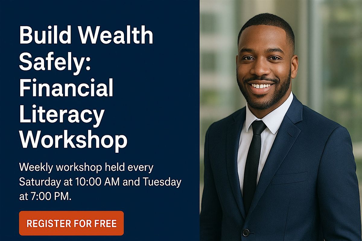 Build Wealth Safely: Financial Literacy Workshop