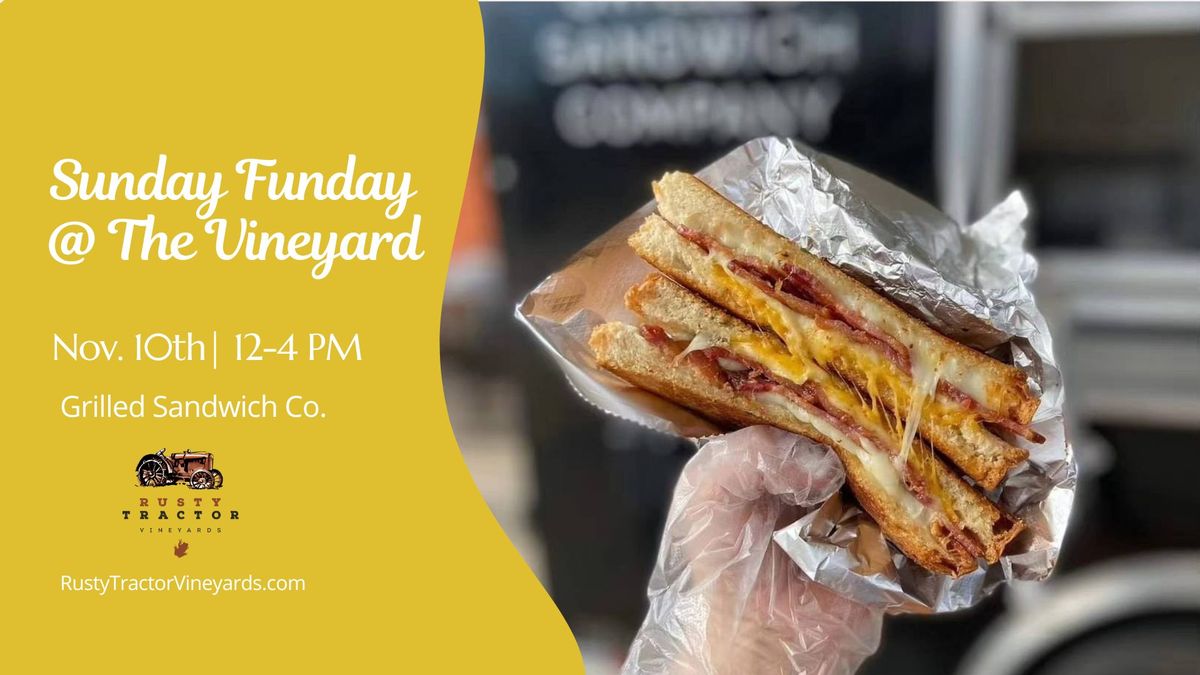 Sunday Funday at the Vineyard with Grilled Sandwich Co. 