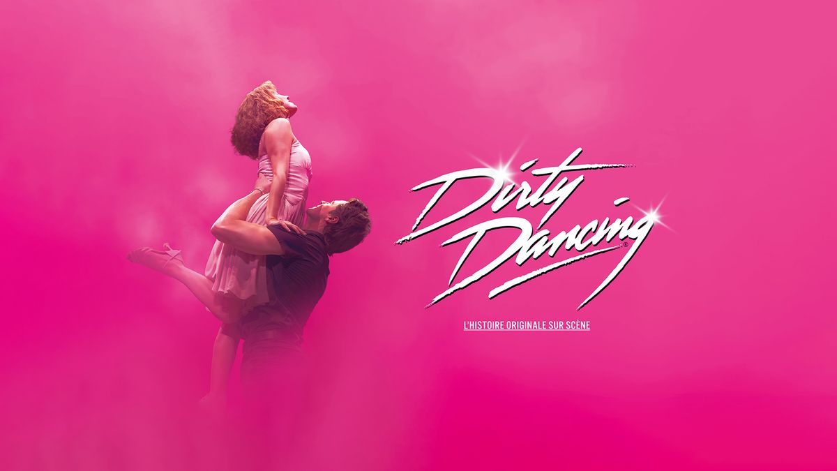 Dirty Dancing - D\u00f4me de Paris - \u00c0 partir du 22 novembre 2024