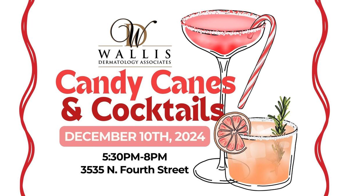 Candy Canes & Cocktails - Wallis Dermatology Associates Holiday Sip & Shop 