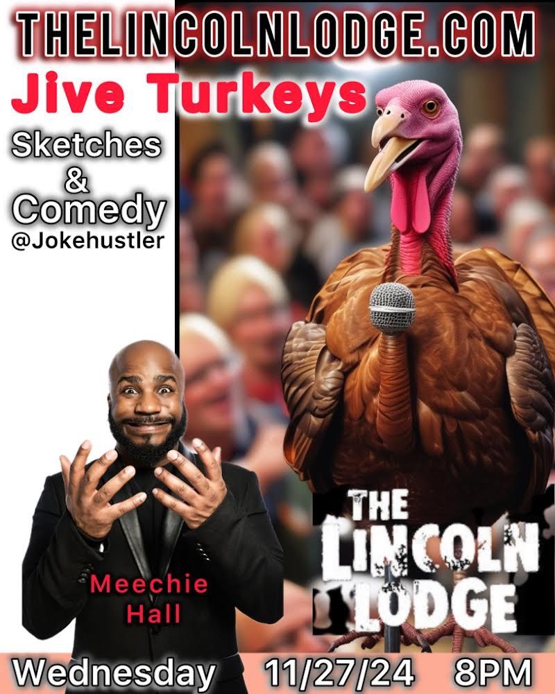 Jive Turkeys @ The Lincoln Lodge Ft Meechie Hall & Mike Samp