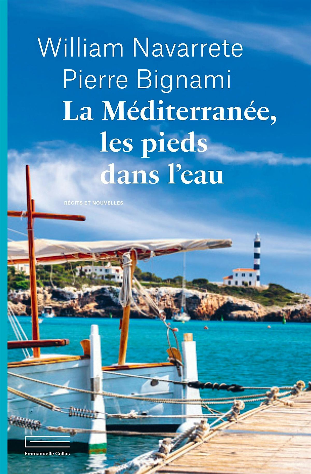 La M\u00e9diterran\u00e9e, les pieds dans l\u2019eau de Pierre Bignami y William Navarrete