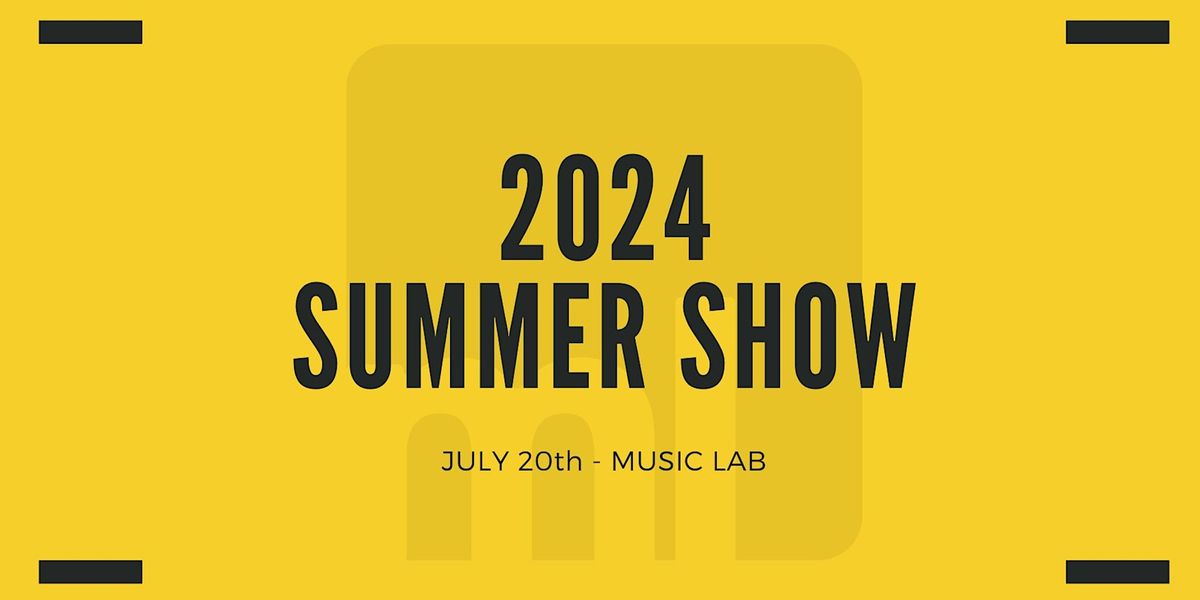 Summer 2024 Music Show | Music Lab