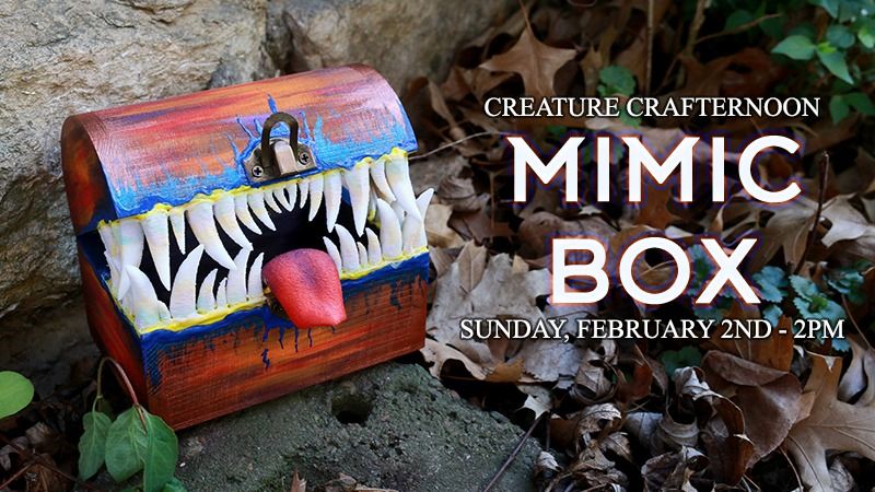 Creature Crafternoon: Mimic Box at ReRoll Tavern with OmniFeral