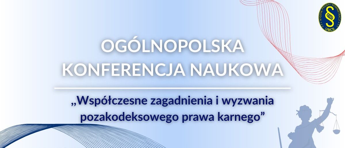 OKN \u201eWsp\u00f3\u0142czesne zagadnienia i wyzwania pozakodeksowego prawa karnego\u201d