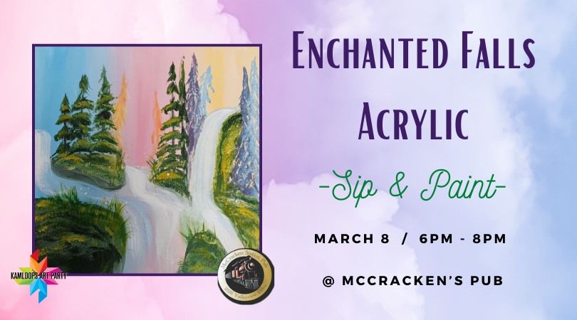 Enchanted Falls - Sip & Paint @ McCracken's! 