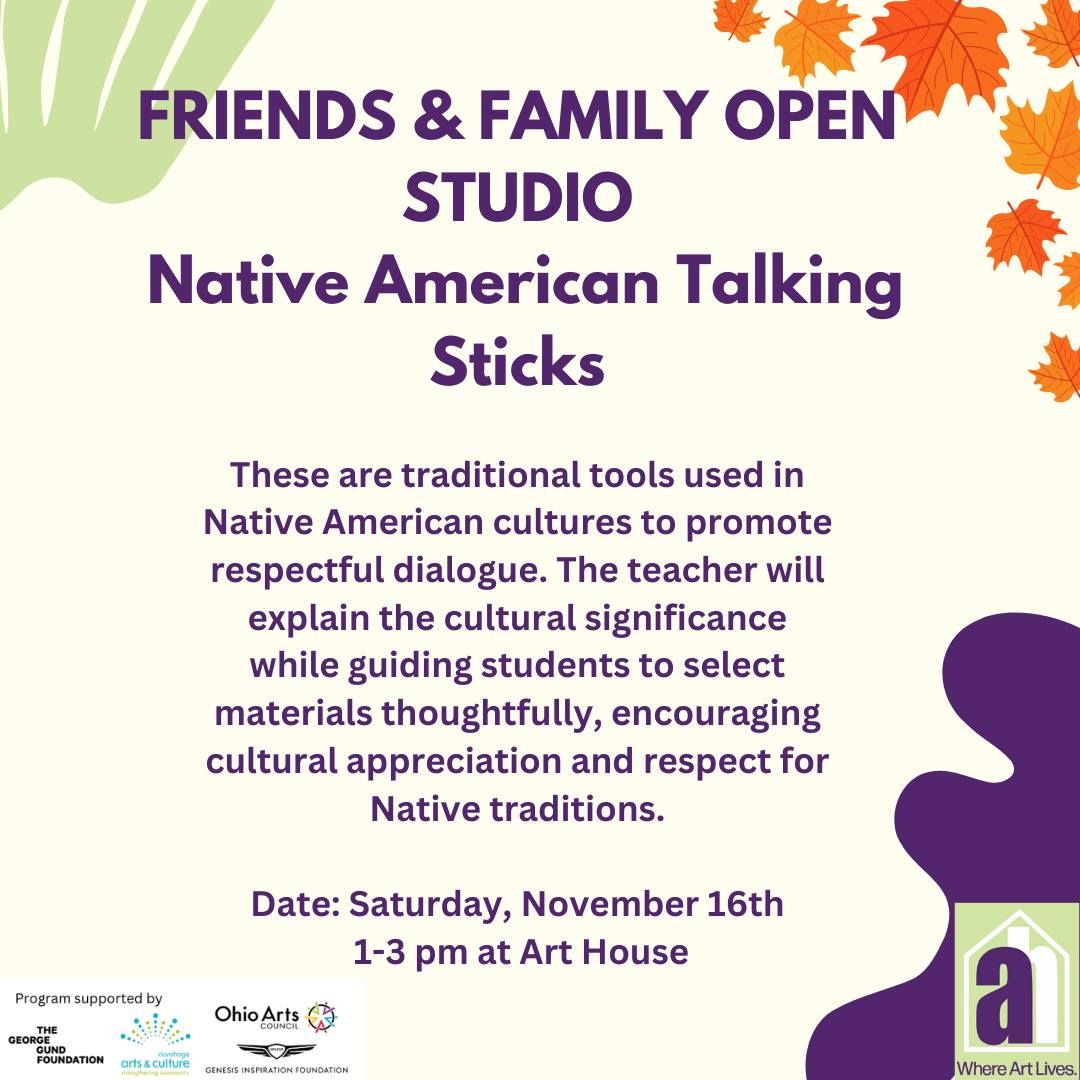 Friends & Family Open Studio: Make Native American Talking Sticks!