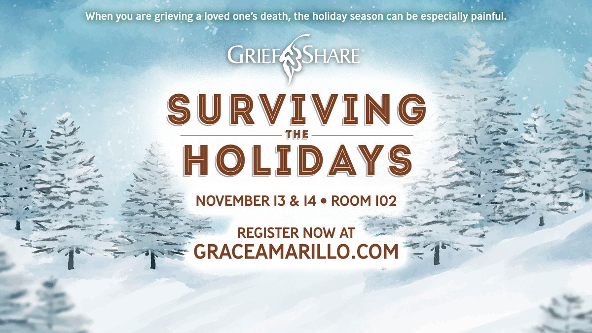 Surviving the Holidays GriefShare