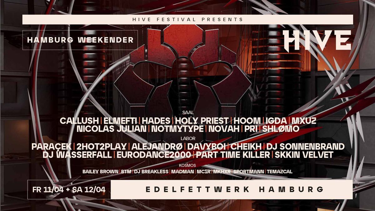 HIVE HAMBURG WEEKENDER @ EDELFETTWERK