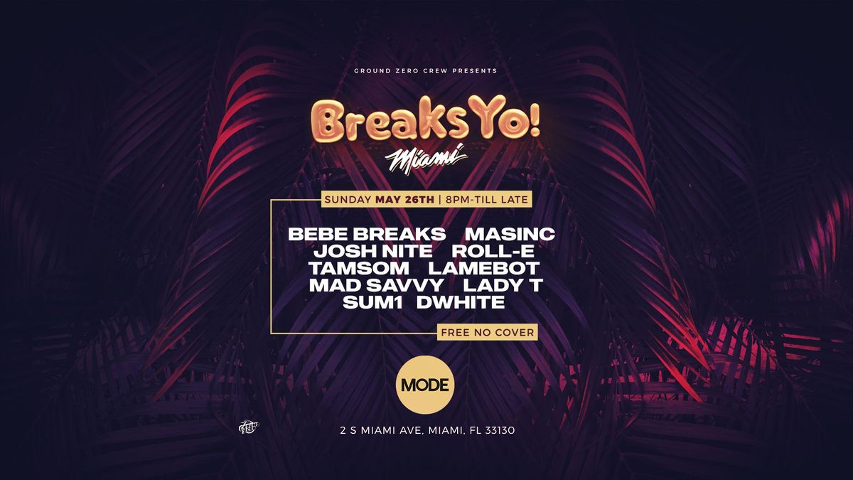 Breaks Yo! Miami