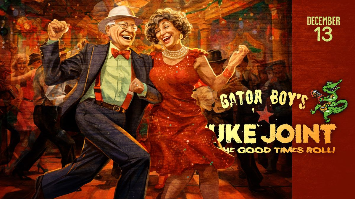 Gator Boy's Juke Joint Dec.13