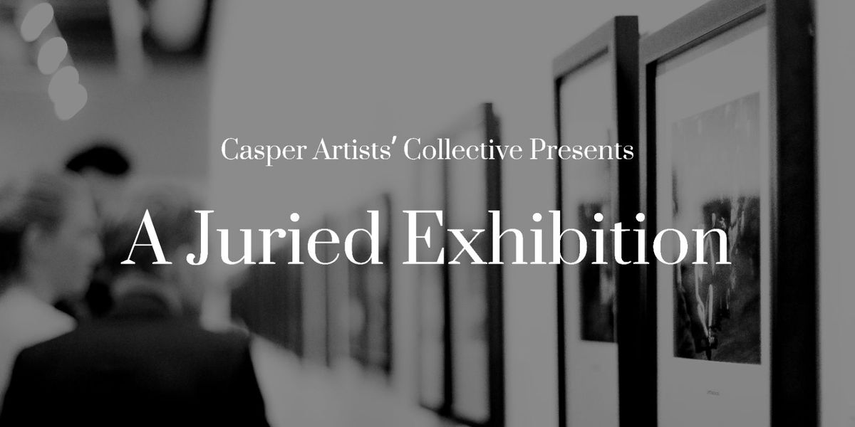 Casper Artists' Collective Juried Exhibition at the NIC