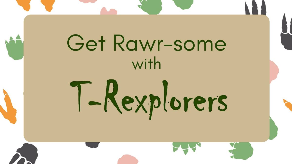 Get Rawr-some with T-Rexplorers