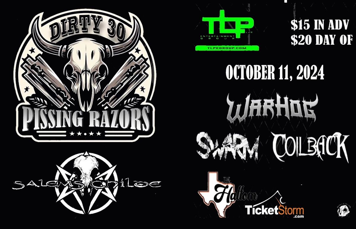 Pissing Razors Dirty 30 Tour w\/ Salem's Childe and Warhog, SWARM, Coilback