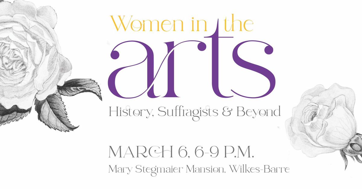 Women in the Arts: History, Suffragists & Beyond