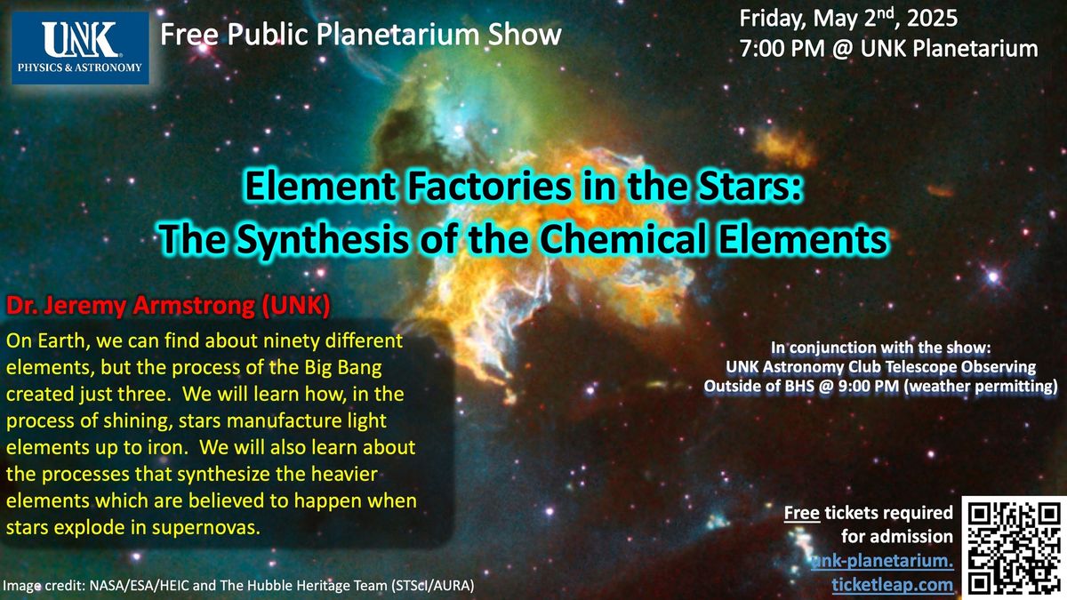 UNK Public Planetarium Show: "Element Factories in the Stars: Synthesis of the Chemical Elements"