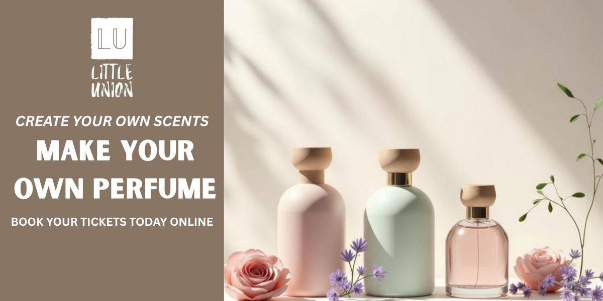 Make Your Own Perfume