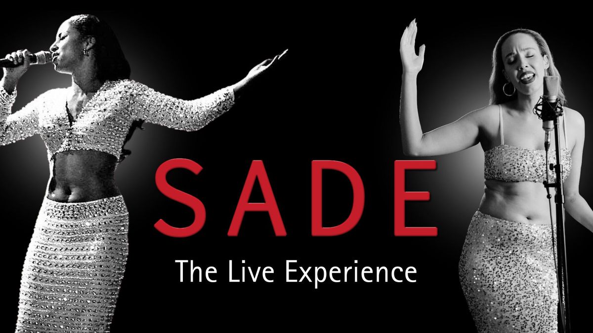 SADE: The Live Experience - Foundary 616