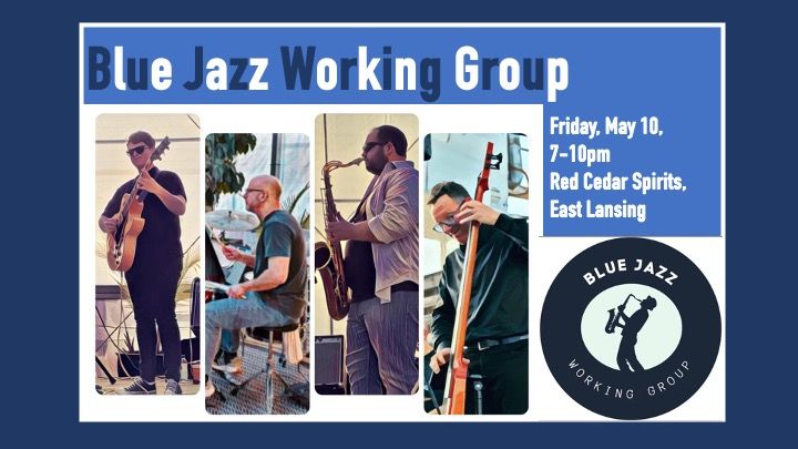 Blue Jazz Working Group LIVE at Red Cedar Spirits!