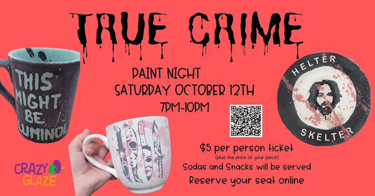 True Crime Paint Night - Ticket Required