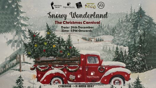 Greenbluff Christmas Experience 2022 Snowy Wonderland: The Christmas Carniva, Imperfecto Cyber Hub, Faridabad,  24 December 2021