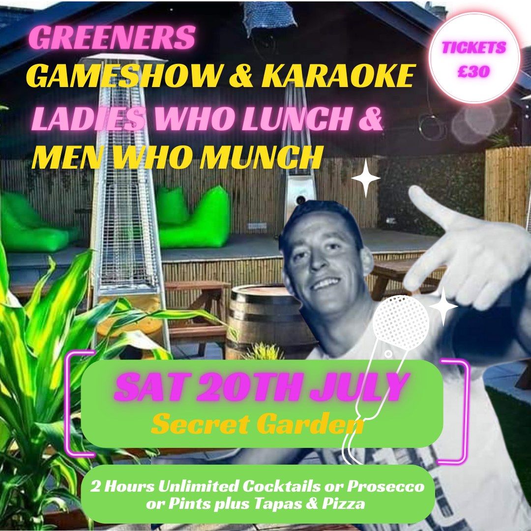 Greeners Gameshow & Karaoke Ladies or Men Who Lunch