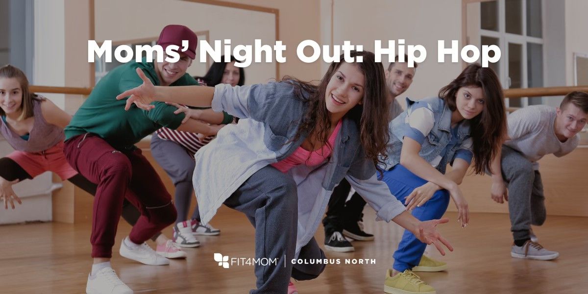 Moms' Night Out: Hip Hop