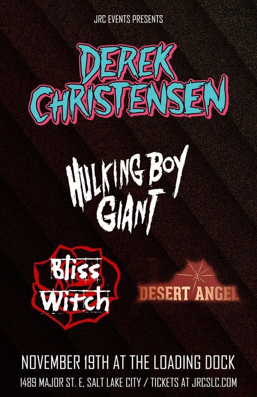 Derek Christensen, Desert Angel, Hulking Boy Giant, Bliss Witch at The Loading Dock