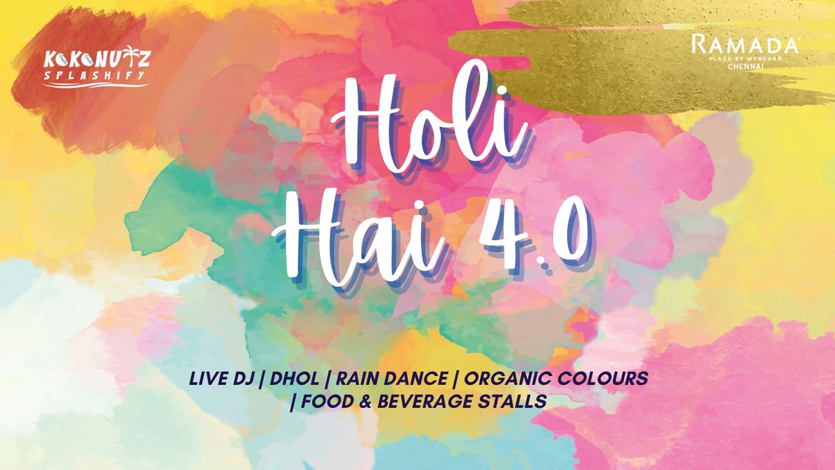 Holi Hai 4.0