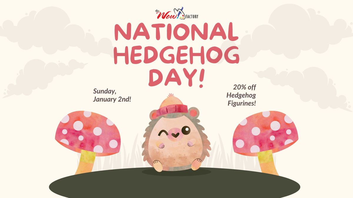 National Hedgehog Day!