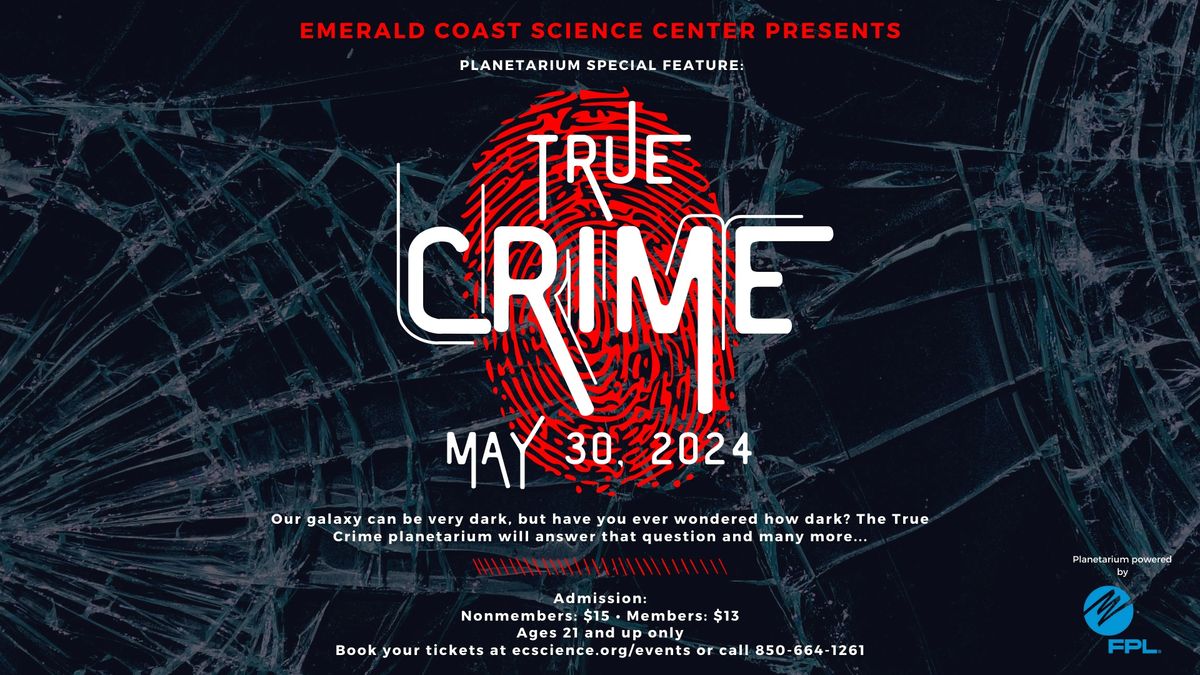 Planetarium Special Feature: True Crime