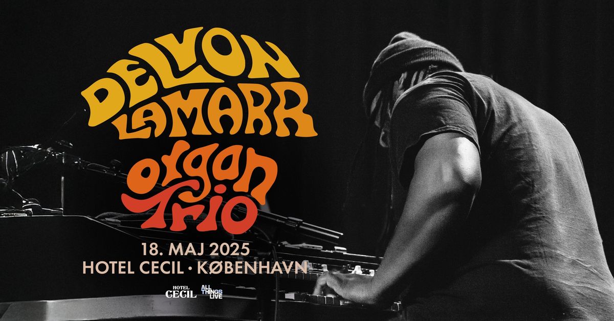 Delvon Lamarr Organ Trio (US) | Hotel Cecil, K\u00f8benhavn