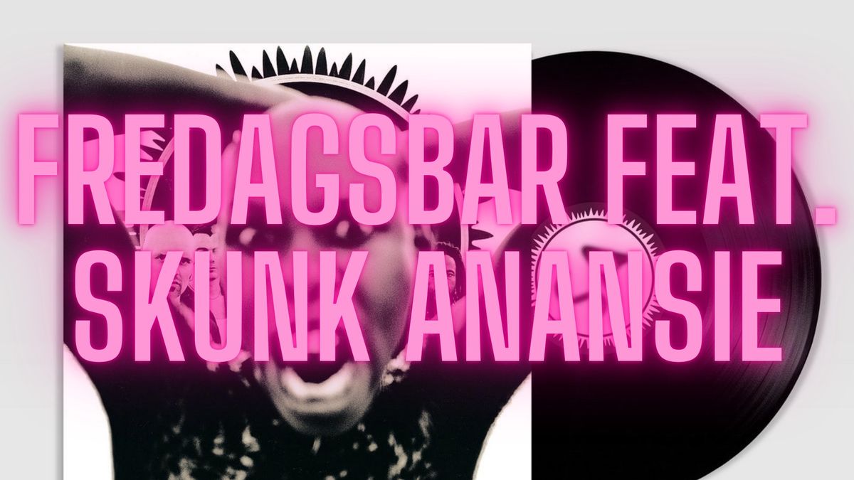 Fredagsbar feat. Skunk Anansie