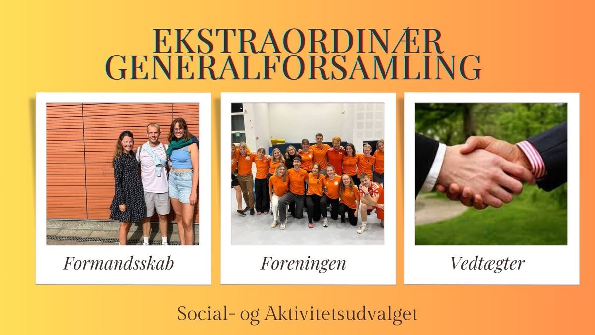 Ekstraordin\u00e6r generalforsamling i Social- og Aktivitetsudvalget