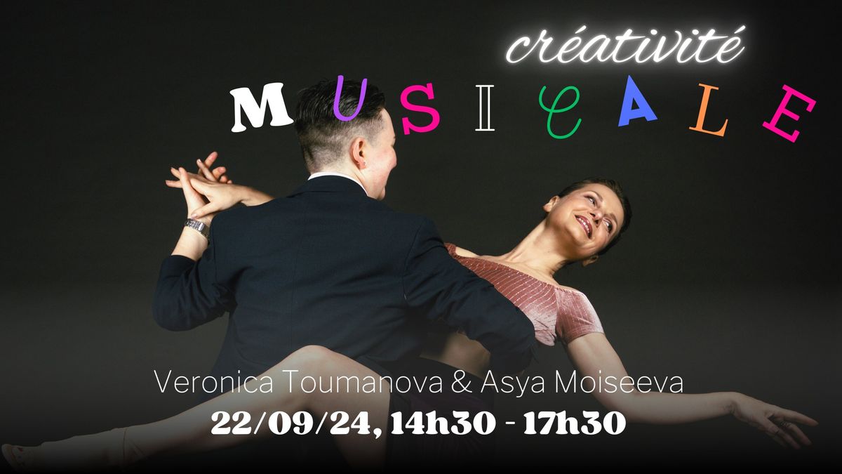 Cr\u00e9ativit\u00e9 musicale avec Veronica Toumanova & Asya Moiseeva