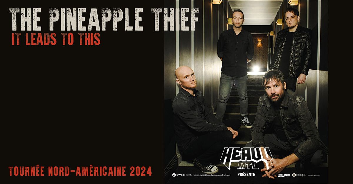 HEAVY MTL pr\u00e9sente The Pineapple Thief avec invit\u00e9s sp\u00e9ciaux | Th\u00e9\u00e2tre Beanfield