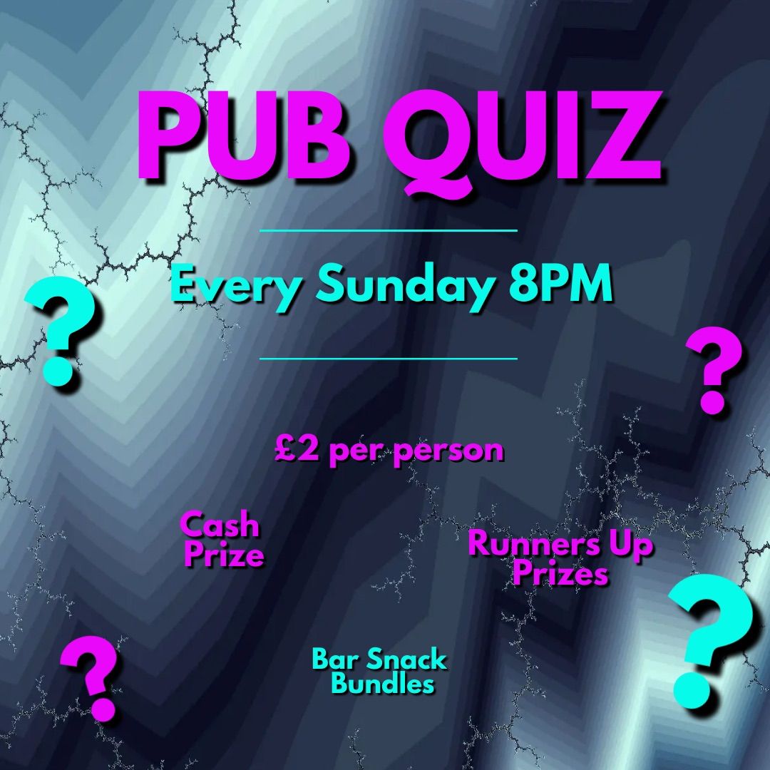 Pub Quiz - Every Sunday